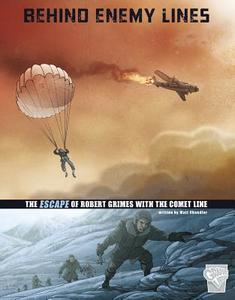Behind Enemy Lines: The Escape of Robert Grimes with the Comet Line di Matt Chandler edito da CAPSTONE PR