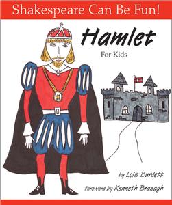 Hamlet for Kids: Shakespeare Can Be Fun di Lois Burdett edito da Firefly Books Ltd