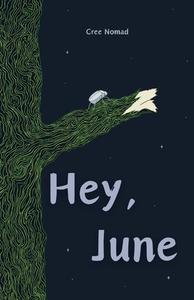 Hey, June di Cree Nomad edito da Independently Published