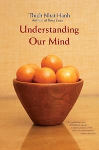 Understanding Our Mind di Thich Nhat Hanh edito da Parallax Press