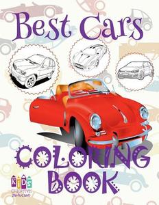 ✌ Best Cars ✎ Car Coloring Book for Boys ✎ Coloring Book Kid ✍ (Coloring Books Mini) Coloring Book: ✌ Coloring Book 8 Ye di Kids Creative Publishing edito da Createspace Independent Publishing Platform