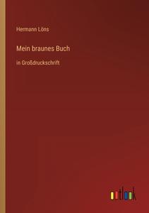 Mein braunes Buch di Hermann Löns edito da Outlook Verlag