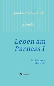 Leben am Parnass di Gerhard Friedrich Grabbe edito da tredition