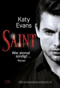 Saint - Wer einmal sündigt ... di Katy Evans edito da LYX