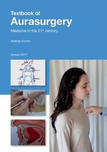 Textbook of Aurasurgery 2017 di Mathias Künlen edito da Books on Demand