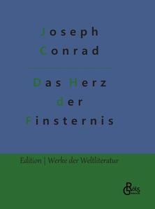Das Herz der Finsternis di Joseph Conrad edito da Gröls Verlag
