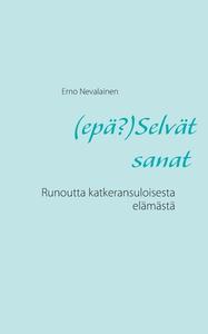 (epä?)Selvät sanat di Erno Nevalainen edito da Books on Demand
