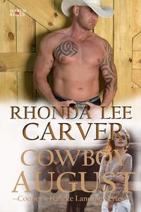 Cowboy August di Carver Rhonda Lee Carver edito da Independently Published