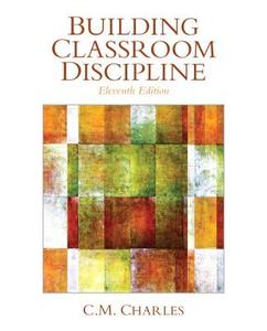 Building Classroom Discipline di C. M. Charles edito da Pearson