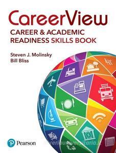 CareerView: Career and Academic Readiness Skills Book di Steven J. Molinsky, Bill Bliss edito da Pearson Education (US)