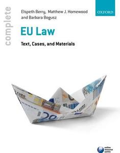 Complete Eu Law di Elspeth Berry, Matthew J. Homewood, Barbara Bogusz edito da Oxford University Press