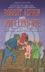 Class Dis-Mythed di Robert Asprin, Jody Lynn Nye edito da Ace Books