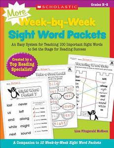 More Week-By-Week Sight Word Packets: An Easy System for Teaching 100 Important Sight Words to Set the Stage for Reading di Lisa McKeon edito da SCHOLASTIC TEACHING RES