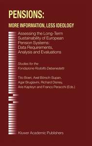 Pensions: More Information, Less Ideology di Tito Boeri, Agar Brugiavini, Axel Borsch-Supan edito da Springer US