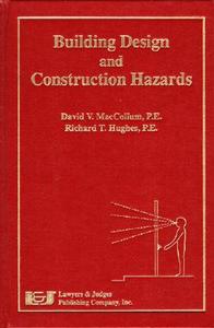 Building Design and Construction Hazards di David V. MacCollum, Richard T. Hughes edito da Lawyers & Judges Publishing