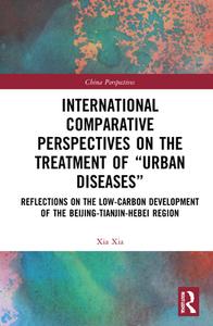 International Comparative Perspectives On The Treatment Of "Urban Diseases" di Lu Xiaocheng edito da Taylor & Francis Ltd