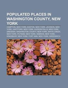 Populated Places In Washington County, N di Source Wikipedia edito da Books LLC, Wiki Series