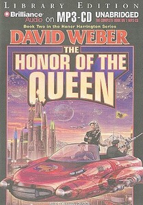 The Honor of the Queen di David Weber edito da Brilliance Audio