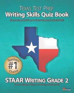 Texas Test Prep Writing Skills Quiz Book Staar Writing Grade 2: Covers Revising, Editing, Vocabulary, and Grammar di Test Master Press edito da Createspace