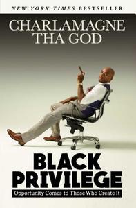 Black Privilege di Charlamagne Tha God edito da Atria Books