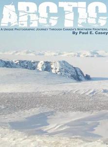 Arctic di Paul E Casey edito da Spinetinglers Publishing