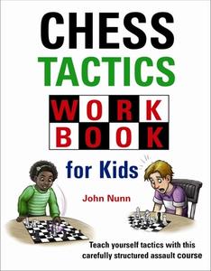 Chess Tactics Workbook for Kids di John Nunn edito da Gambit Publications Ltd