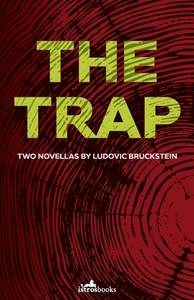 The Trap di Ludovic Bruckstein edito da Istros Books