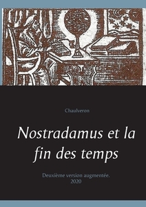 Nostradamus et la fin des temps di Chaulveron edito da Books on Demand