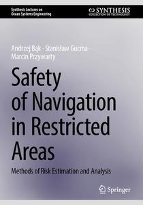 Safety of Navigation in Restricted Areas di Andrzej B¿k, Marcin Przywarty, Stanis¿aw Gucma edito da Springer Nature Switzerland