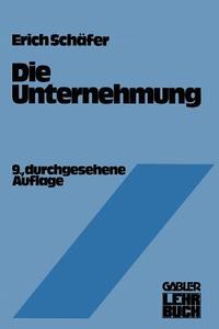 Die Unternehmung di Erich Schäfer edito da VS Verlag für Sozialwissenschaften