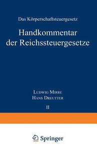 Handkommentar der Reichssteuergeseße di Hans Dreutter, Ludwig Mirre edito da Springer Berlin Heidelberg
