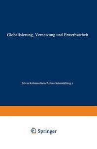 Globalisierung, Vernetzung und Erwerbsarbeit edito da Deutscher Universitätsvlg