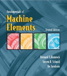 Fundamentals Of Machine Elements di Hamrock edito da Mcgraw-hill Education - Europe