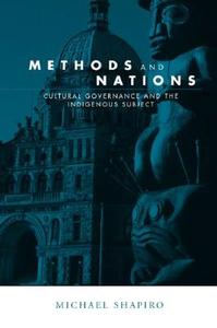 Methods and Nations di Michael J. Shapiro edito da Routledge