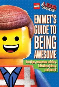 Emmet's Guide to Being Awesome (LEGO: The LEGO Movie) di Ace Landers edito da Scholastic Inc.