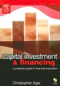 A Practical Guide To Financial Evaluation di Chris Agar edito da Elsevier Science & Technology