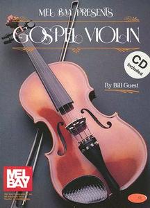 Gospel Violin di BILL GUEST edito da Mel Bay Music