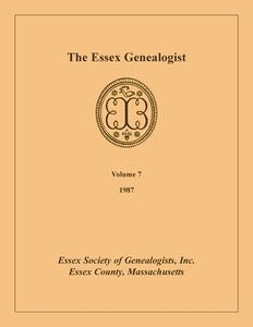 The Essex Genealogist, Volume 7, 1987 di Inc Essex Society of Genealogists edito da Heritage Books