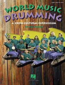 World Music Drumming (Resource) di Will Schmid edito da Hal Leonard Publishing Corporation