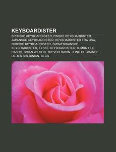 Keyboardister: Britiske Keyboardister, F di Kilde Wikipedia edito da Books LLC, Wiki Series