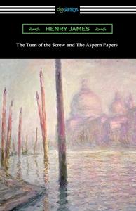 The Turn of the Screw and The Aspern Papers di Henry James edito da Digireads.com
