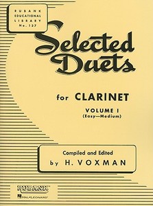 Selected Duets for Clarinet: Volume 1 - Easy to Medium edito da RUBANK PUBN