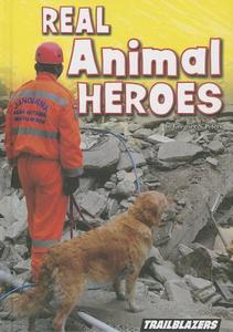 Real Animal Heroes di Gregory N. Peters edito da CAPSTONE PR