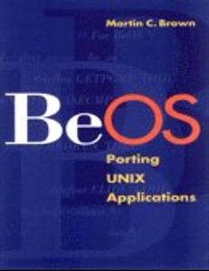 Beos: Porting Unix Applications di Martin C. Brown edito da MORGAN KAUFMANN PUBL INC