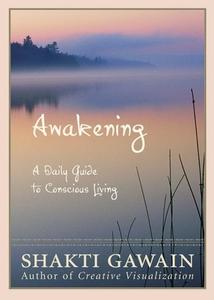 Awakening di Shakti Gawain edito da New World Library