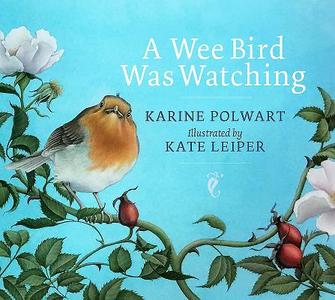 A Wee Bird Was Watching di Karine Polwart edito da Birlinn General