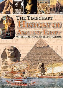 The Timechart History of Ancient Egypt edito da Worth Press Ltd