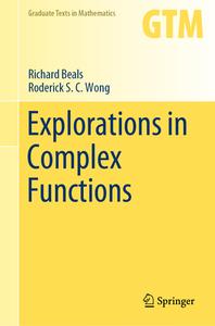 Explorations In Complex Functions di Richard Beals, Roderick S. C. Wong edito da Springer Nature Switzerland Ag