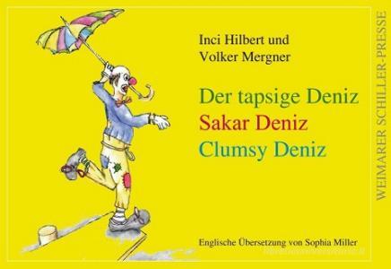 Der tapsige Deniz di Inci Hilbert, Volker Mergner edito da Fouque Literaturverlag