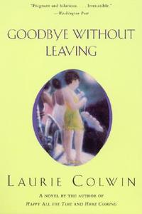 Goodbye Without Leaving di Laurie Colwin edito da HARPERCOLLINS